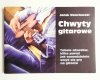 CHWYTY GITAROWE - Jacek Wenclewski 2006